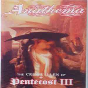 Anathema - The Crestfallen EP + Pentecost III Album