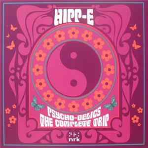 Hipp-E - Psycho-Delics (The Complete Trip) Album