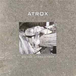 Atrox - Bremse Unbrauchbar Album