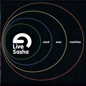 Sasha - Mind Over Machine Album