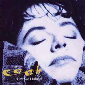 Betsy Cook - How Can I Believe? Album