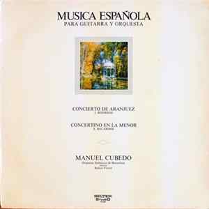 J. Rodrigo, J. Bacarisse – Manuel Cubedo, Orquesta Sinfónica De Barcelona , Director: Rafael Ferrer - Musica Española Para Guitarra Y Orquesta (Concierto De Aranjuez / Concertino En La Menor) Album