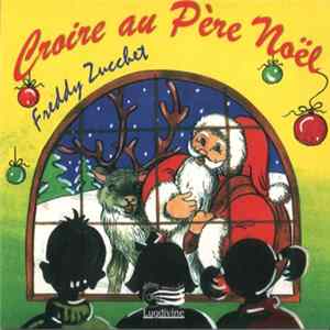 Freddy Zucchet - Croire Au Père Noël Album