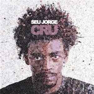 Seu Jorge - Cru Album