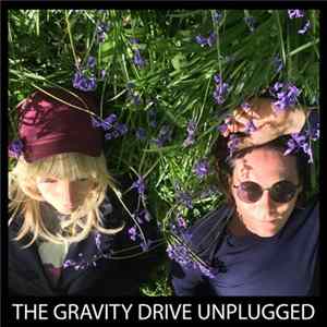 The Gravity Drive - The Gravity Drive Unpluged Album