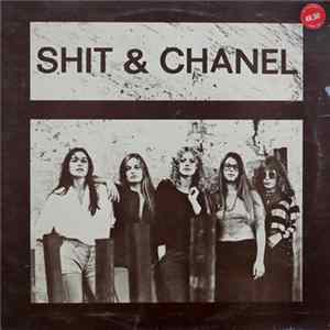 Shit & Chanel - Shit & Chanel Album