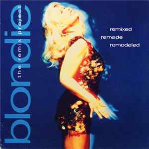 Blondie - Remixed Remade Remodeled Album