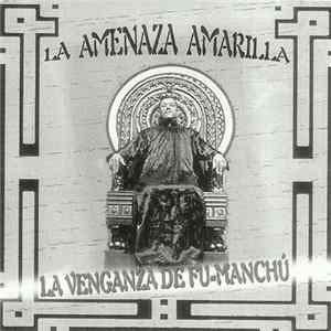 La Amenaza Amarilla - La Venganza De Fu-Manchú Album