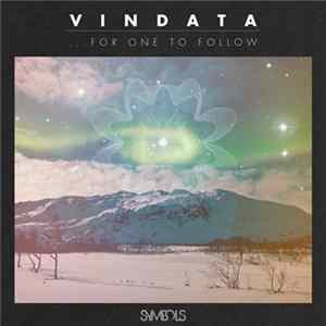 Vindata - ...For One To Follow Album
