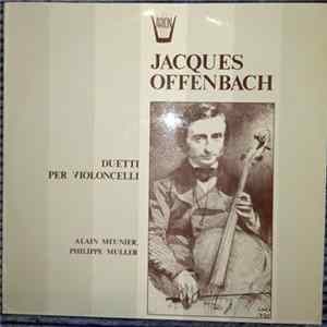 Jacques Offenbach, Alain Meunier, Philippe Muller - Duetti Per Violoncelli Album
