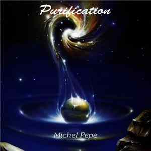 Michel Pépé - Purification Album