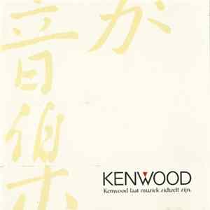 Various - Kenwood Laat Muziek Zichzelf Zijn Album