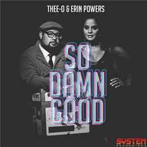 Thee-O & Erin Powers - So Damn Good Album