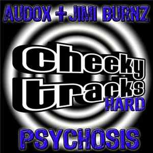 Audox + Jimi Burnz - Psychosis Album