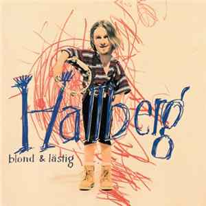 Hallberg - Blond & Lästig Album