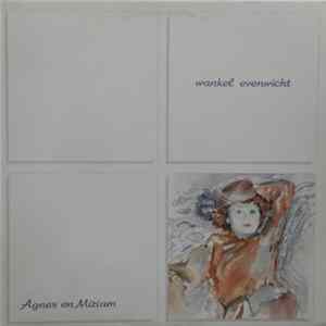 Agnes En Miriam - Wankel Evenwicht Album