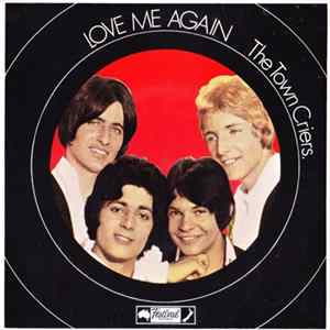 The Town Criers - Love Me Again Album