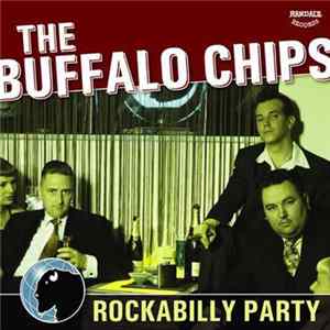 The Buffalo Chips - Rockabilly Party Album