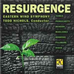 Eastern Wind Symphony, Todd Nichols - Resurgence Album
