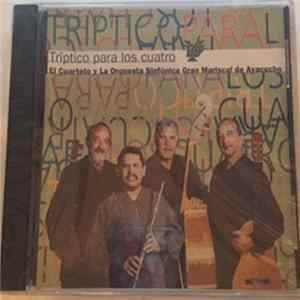 El Cuarteto, Orquestra Sinfonica Gran Mariscal de Ayacucho - Tríptico Para Los Cuatro Album