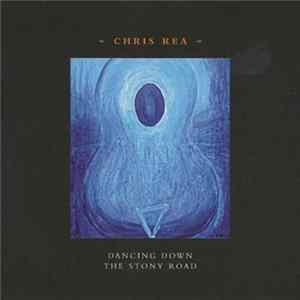 Chris Rea - Dancing Down The Stony Road Album