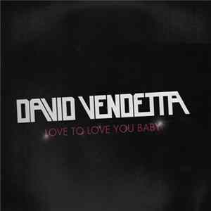 David Vendetta - Love To Love You Baby Album