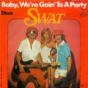 Swat - Baby, We're Goin' To A Party Album