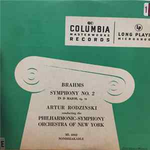 Artur Rodzinski, The Philharmonic - Symphony Of New York - Brahms: Symphony No.2 in D Major, OP. 73 Album