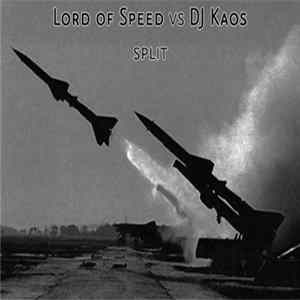 Lord Of Speed vs DJ Kaos - Split Album