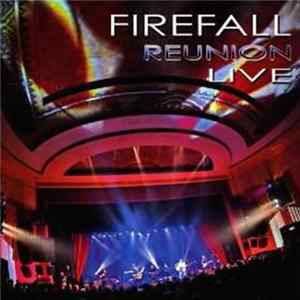 Firefall - Reunion Live Album