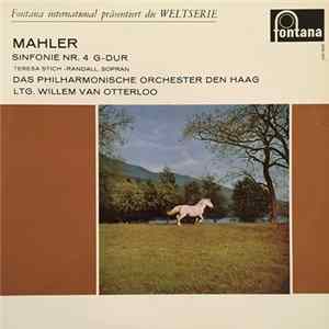 Mahler / Das Philharmonische Orchester Den Haag, Willem Van Otterloo, Teresa Stich-Randall - Symphonie Nr. 4 G-Dur Album