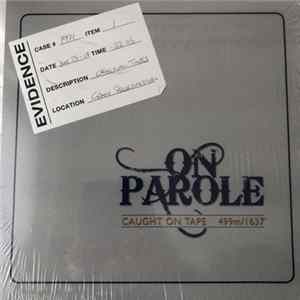 On Parole - Caught On Tape Album