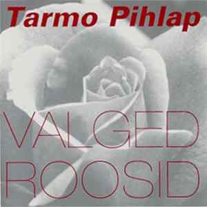 Tarmo Pihlap - Valged Roosid Album