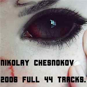 Nikolay Chesnokov - 2006 Full 44 Tracks Album