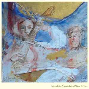 F. Sor, Kazuhito Yamashita - Kazuhito Yamashita Plays F. Sor Album