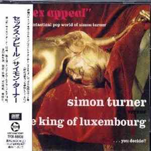 Simon Turner Versus The King Of Luxembourg - Sex Appeal Album