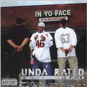 Lil Pluck - Unda Rated Album