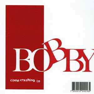 Bobby - Come Crashing In Album