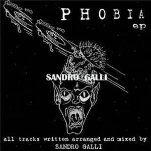 Sandro Galli - Phobia Album