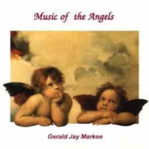 Gerald Jay Markoe - Music Of The Angels Album