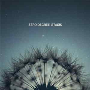 Zero Degree - Stasis Album