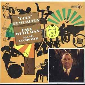 Paul Whiteman And His Orchestra - "Pops" Remembers Album