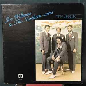 Joe Williams & The Northern-aires - Try Jesus Album