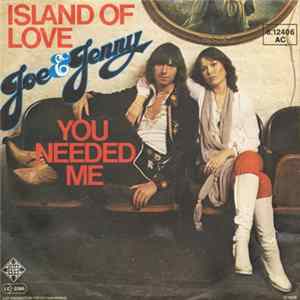 Joe & Jenny - Island Of Love / You Needed Me Album