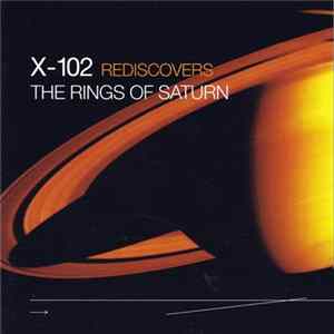 X-102 - Rediscovers The Rings Of Saturn Album