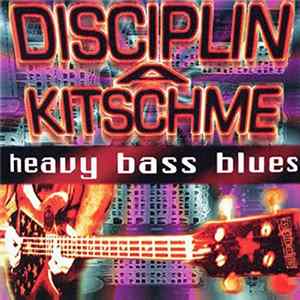 Disciplin A Kitschme - Heavy Bass Blues Album