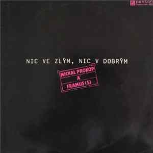 Michal Prokop A Framus - Nic Ve Zlým, Nic V Dobrým Album