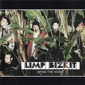 Limp Bizkit - Bring The Noise Album