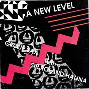 Group Sax With Sir Roland Hanna - A New Level Album
