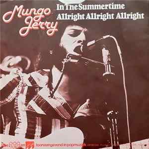 Mungo Jerry - In The Summertime / Allright Allright Allright Album